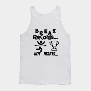 break records not hearts Tank Top